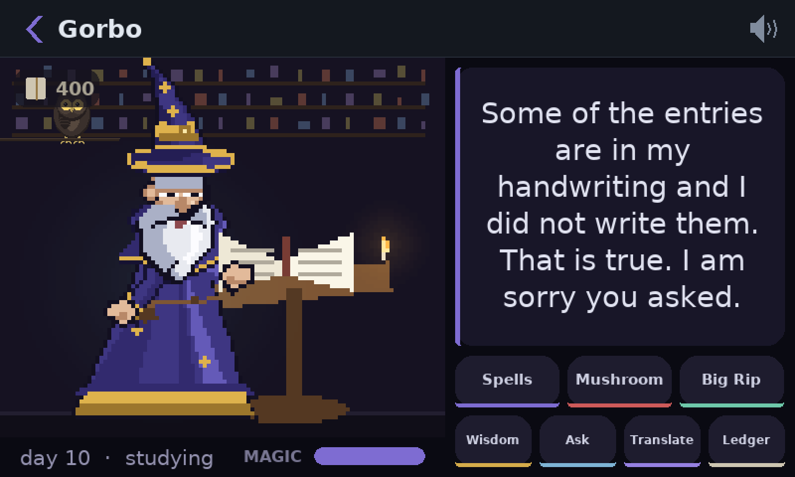 Gorbo, a pixel-art wizard in a purple robe and a starred hat, at his lectern in front of bookshelves, with his owl on a perch behind him. Day 10, studying. He says: Some of the entries are in my handwriting and I did not write them. That is true. I am sorry you asked.