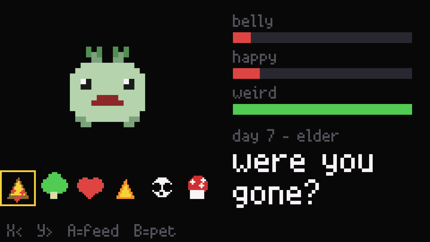 The first grub on the Pico’s small screen: a pale green blob with two leaf sprouts and a frown. Belly and happy bars are nearly empty and the weird bar is full. Day 7, elder. He says: were you gone?