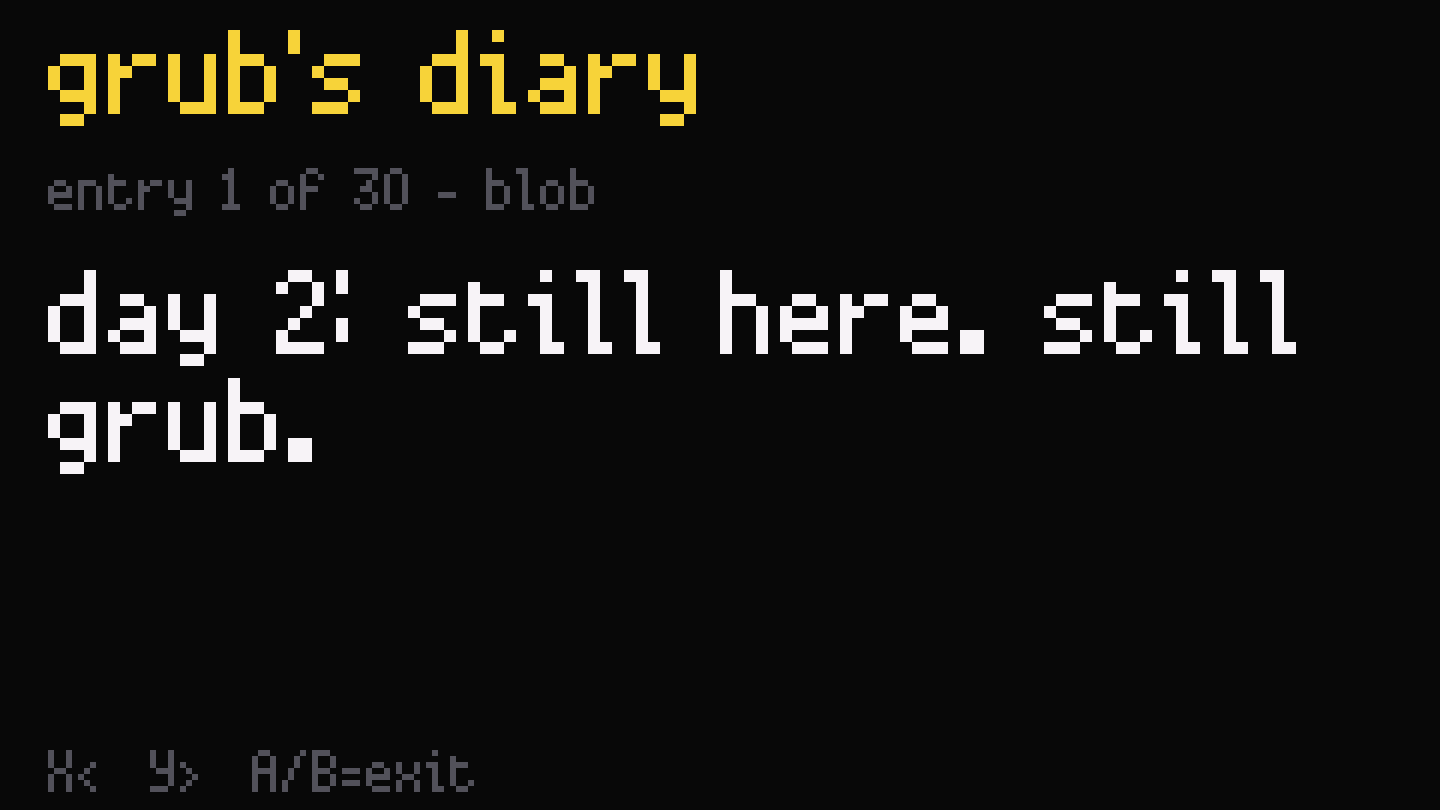 Diary screen, entry 1 of 30, blob: day 2: still here. still grub.